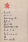 Eesti rahvas Nõukogude Liidu Suures Isamaasõjas 1941-1945
