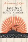 Tallinna proletaarse teatri ajaloost (1. osa)