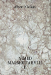 Nimed marmortahvlil (2. osa)