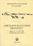 «Arktiliste kultuuride identiteet». Eesti Rahva Muuseumi 41. konverents