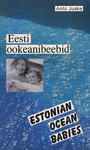 Eesti ookeanibeebid. Estonian ocean babies