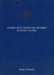 Alternative monetary regimes in entry to EMU