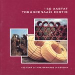 150 aastat (1853-2003) torudrenaaži Eestis