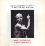 Naked before God. Alasti Jumala ees