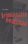 Kriminaalne Eestimaa (1. osa)