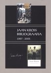 Jaan Kross. Bibliograafia 1997-2005