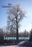 Lapsena metsas