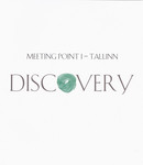 Meeting point I – Tallinn. Discovery