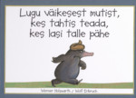 Lugu väikesest mutist, kes tahtis teada, kes lasi talle pähe