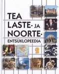 TEA laste- ja noorteentsüklopeedia (2. osa)