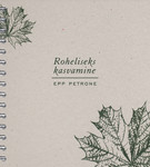 Roheliseks kasvamine