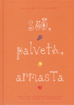 Söö, palveta, armasta