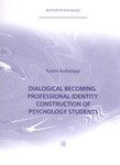 Dialogical becoming. Professional identity construction of psychology students