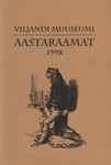 Viljandi Muuseumi aastaraamat 1998