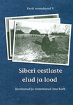 Siberi eestlaste elud ja lood
