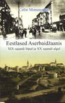 Eestlased Aserbaidžaanis XIX sajandi lõpul ja XX sajandi algul