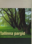 Tallinna pargid. Parks of Tallinn
