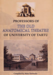 Professors of the Old Anatomical Theatre of University of Tartu