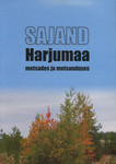 Sajand Harjumaa metsades ja metsanduses