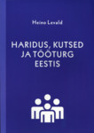 Haridus, kutsed ja tööturg Eestis