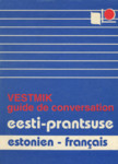 Eesti-prantsuse vestmik. Estonien-français guide de conversation