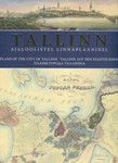 Tallinn ajaloolistel linnaplaanidel 1634-1989