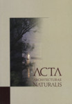 Acta Architecturae Naturalis (1. osa)