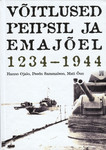 Võitlused Peipsil ja Emajõel 1234-1944 