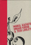 Ungari kirsid ja teisi luuletusi