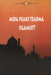 Mida peaks teadma islamist?