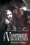 Vampiiride akadeemia (5. osa)