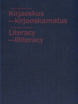 Tallinna XVI Graafikatriennaal «Kirjaoskus – kirjaoskamatus». The 16th Tallinn Print Triennial «Literacy - illliteracy»