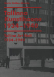 Tallinna Kunstihoone 1934-1940. Tallinn Art Hall 1934-1940
