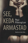 See, keda armastad