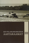 Eesti Põllumajandusmuuseumi aastaraamat (3. osa)