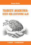 Teaduste Akadeemia - Eesti kollektiivne aju