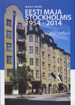 Eesti Maja Stockholmis 1954-2014 ja mis edasi