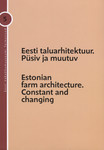 Eesti taluarhitektuur. Püsiv ja muutuv