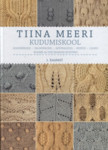 Tiina Meeri kudumiskool