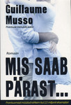 Mis saab pärast…