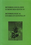 Dendroloogilised uurimused Eestis. Dendrological studies in Estonia