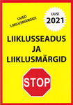 Liiklusseadus ja liiklusmärgid 2021