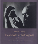 Eesti foto antoloogia. Anthology of Estonian Photography (2. osa)