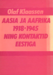 Aasia ja Aafrika 1918-1945 ning kontaktid Eestiga (3. osa)